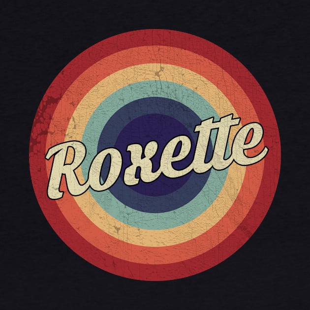 Roxette - Retro Circle Vintage by Creerarscable